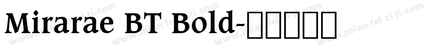 Mirarae BT Bold字体转换